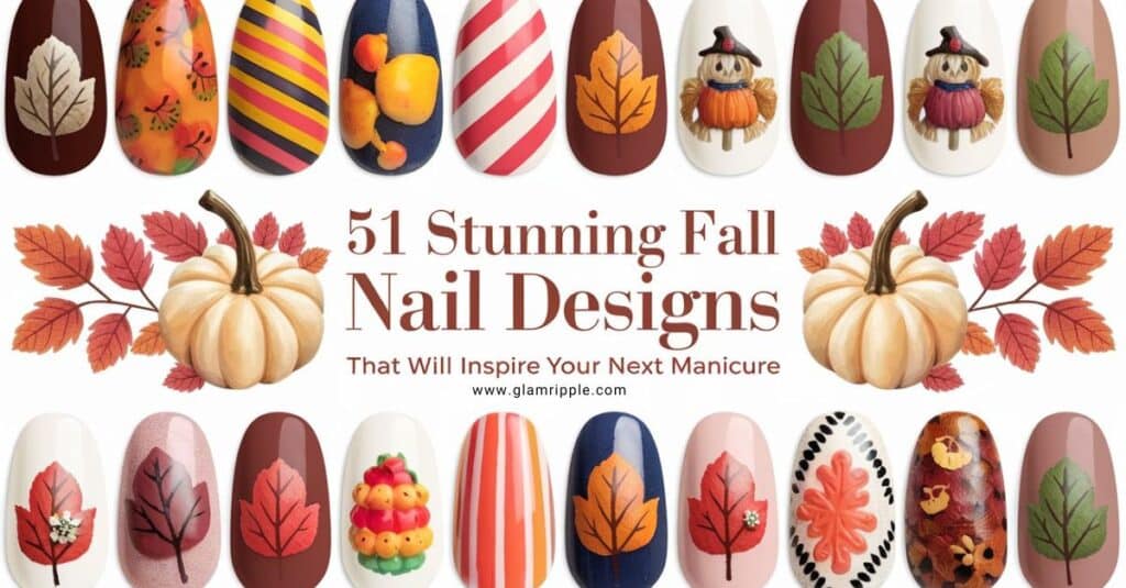 51 Stunning Fall Nail Designs That Will Inspire Your Next Manicure