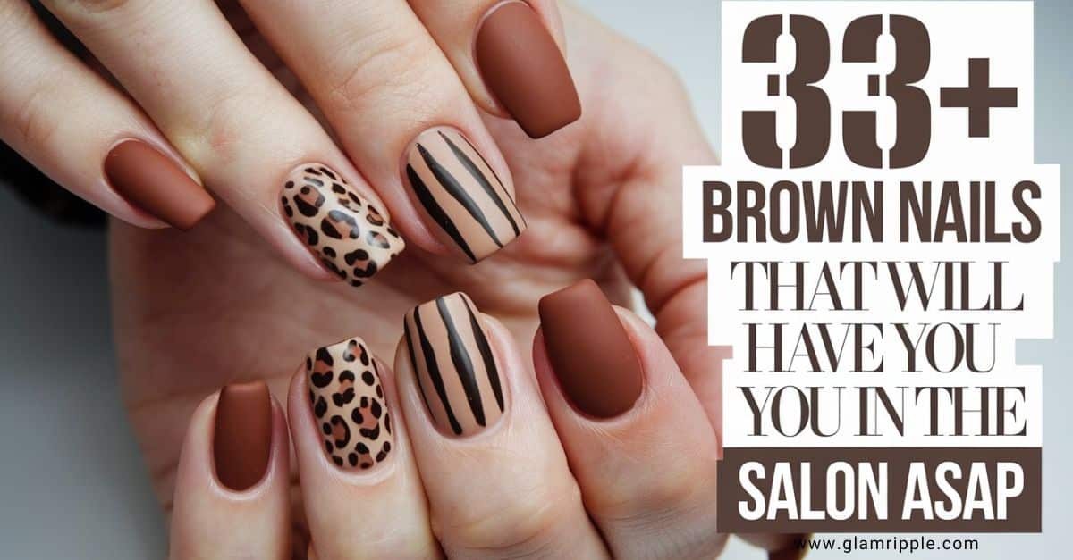 33+ Brown Nails That Will Have You in The Nail Salon ASAP