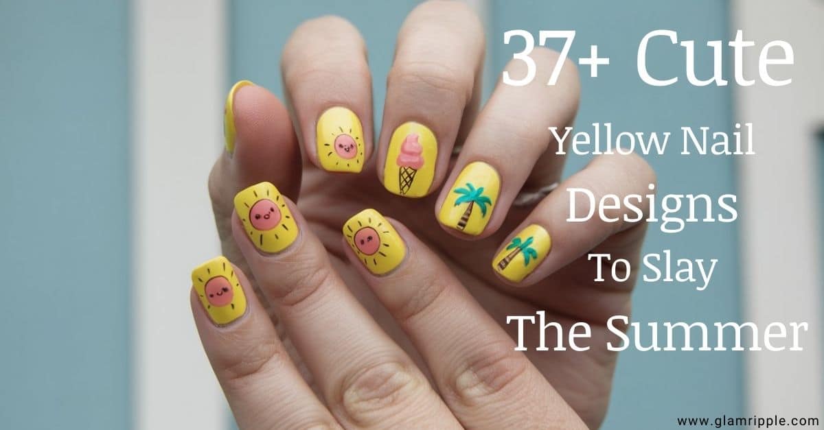 37+ Cute Yellow Nail Designs To Slay The Summer