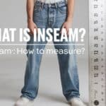 What is Inseam? How to Measure?