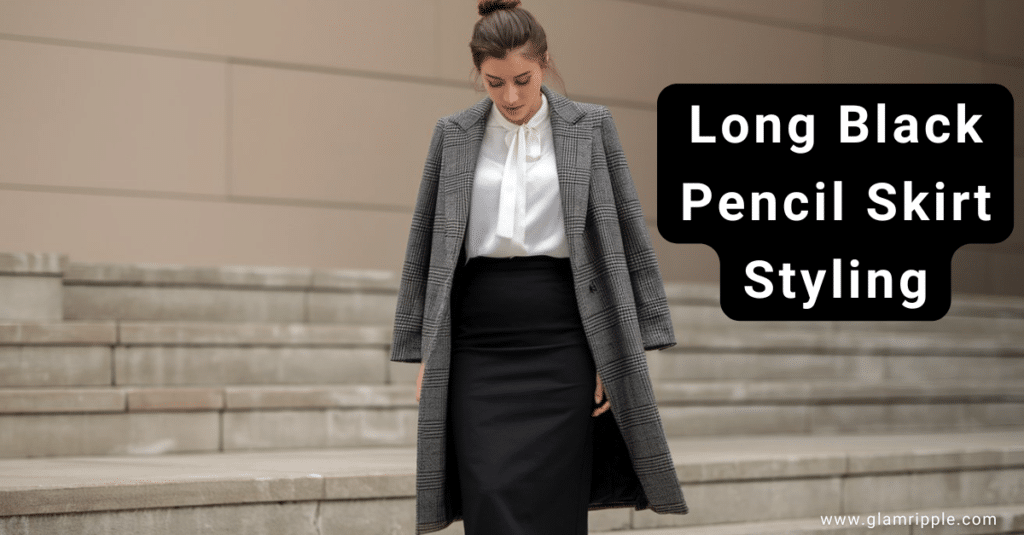 How to Style Long Black Pencil Skirt Outfit in 2024