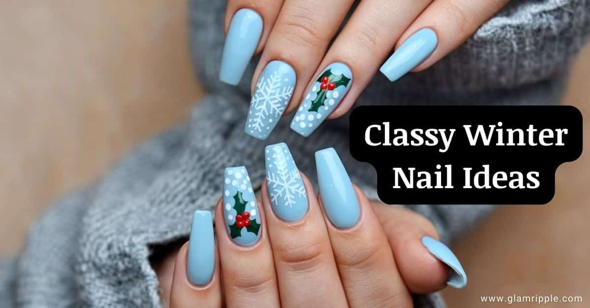 19 Classy Winter Nail Ideas to Warm Up Your Style