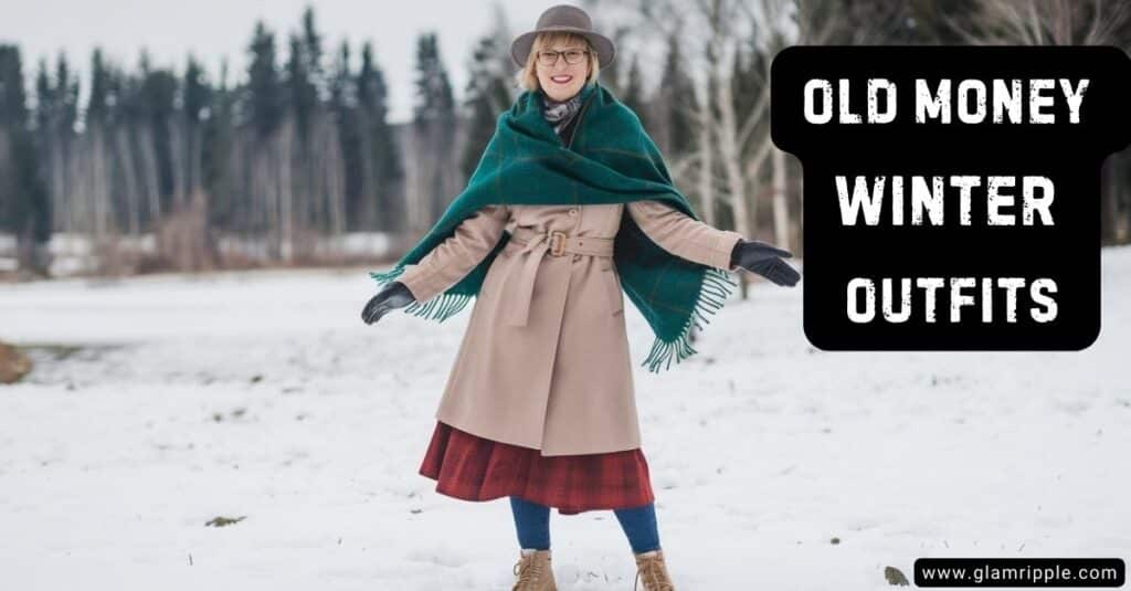 18 Classy Old Money Winter Outfit Ideas for Women