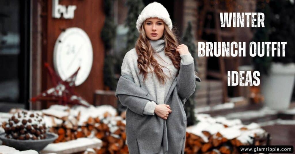 Cozy Winter Brunch Outfit Ideas That'll Keep You Warm